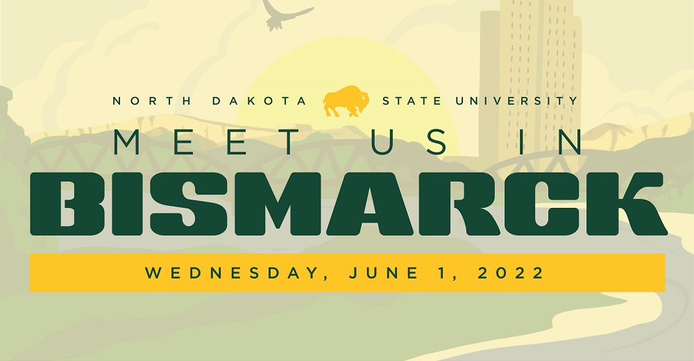 Banner: Meet Us in Bismarck | Wednesday, June 1, 2022 | NDSU