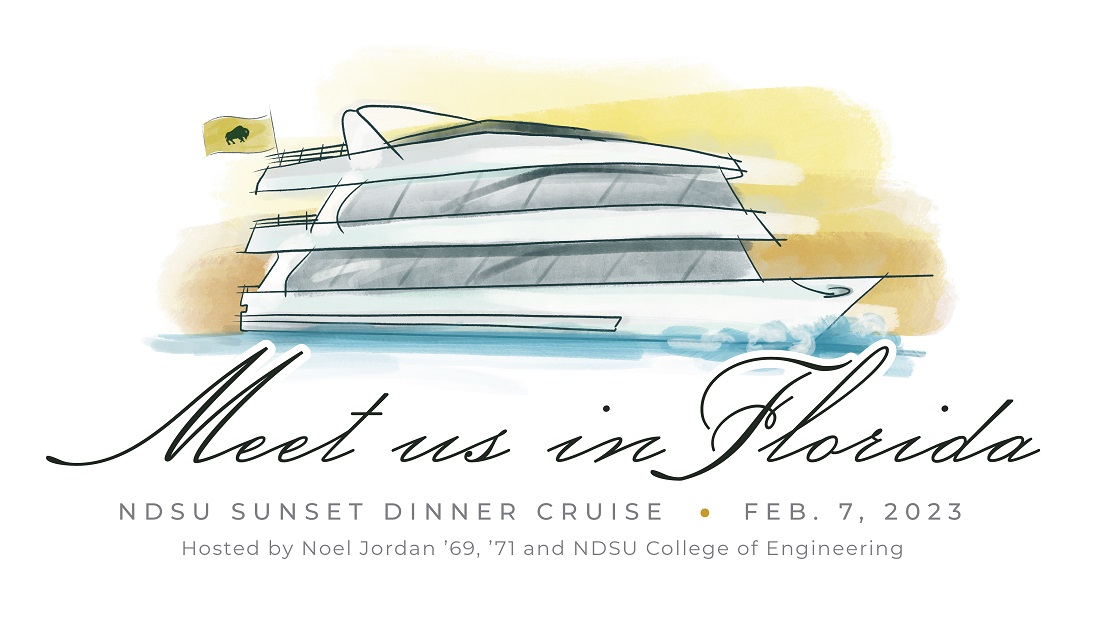 Banner: Meet us in Florida | NDSU Sunset Dinner Cruise | February 7th, 2023 | Hosted by Noel Jordan ' 69, '71 and NDSU College of Engineering