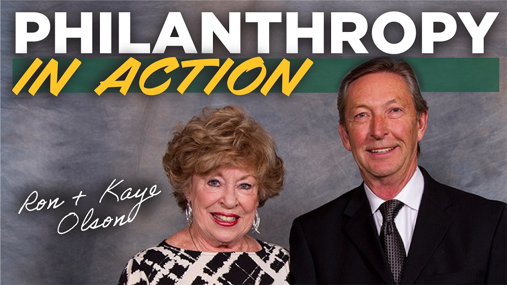 Banner: Philanthropy in Action | Ron and Kaye Olson