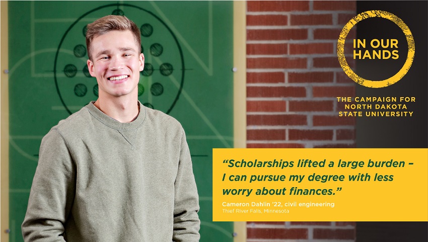 Banner: 'Scholarships lifted a large burden - I can pursue my degree with less worry about finances.' - quote by Cameron Dahlin '22, civil engineering, Thief River Falls, MN