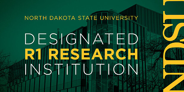 Banner: NDSU Designated R1 Research Institution