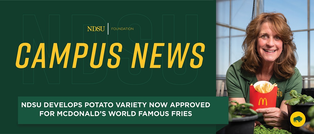 Banner: Campus News | NDSU Develops Potato Variety Now Approved for McDonald's World Famous Fries