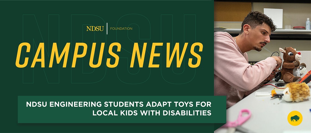 Banner: Campus News | NDSU Engineering Students Adapt Toys for Local Kids with Disabilities